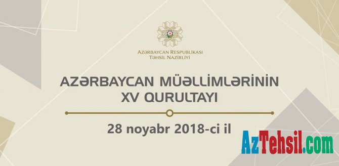 Bakıda Azərbaycan müəllimlərinin XV qurultayı keçiriləcək
