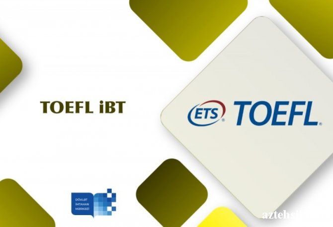 DİM TOEFL iBT imtahanı keçirəcək