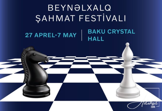 Bakı növbəti dəfə Beynəlxalq Şahmat Festivalına ev sahibliyi edəcək