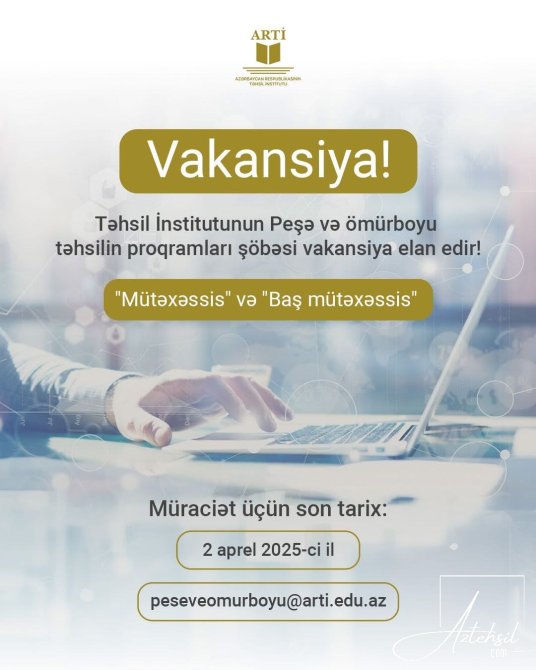 Təhsil İnstitutu “Mütəxəssis” və “Baş mütəxəssis” vəzifələri üzrə vakansiya elan edib