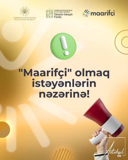 III “Maarifçi” tələbə-məzun təcrübə proqramına qeydiyyat başlayır