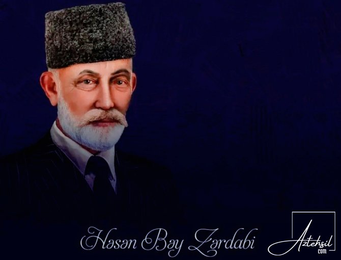 Həsən bəy Zərdabinin doğum GÜNÜDÜR