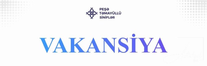 Vakansiya elan EDİLİB