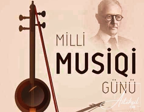 18 sentyabr -Milli Musiqi GÜNÜDÜR