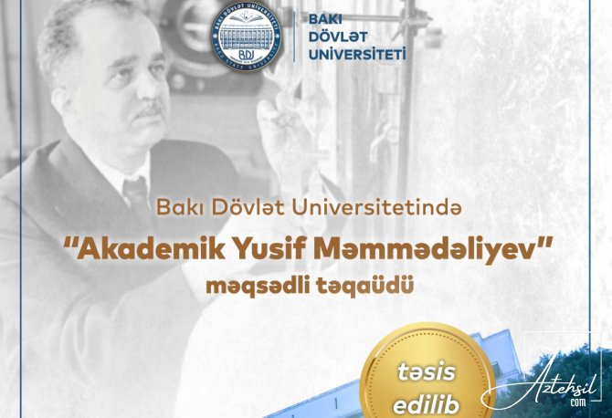 BDU-da “Akademik Yusif Məmmədəliyev” məqsədli təqaüdü təsis olunub