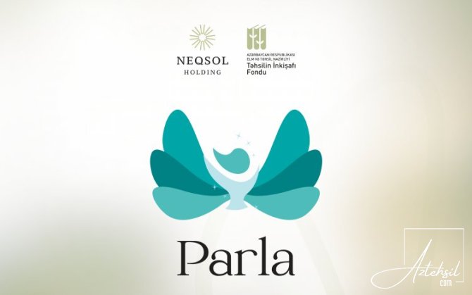 “Parla” təqaüd və inkişaf proqramına qəbul üçün qeydiyyat başlayıb