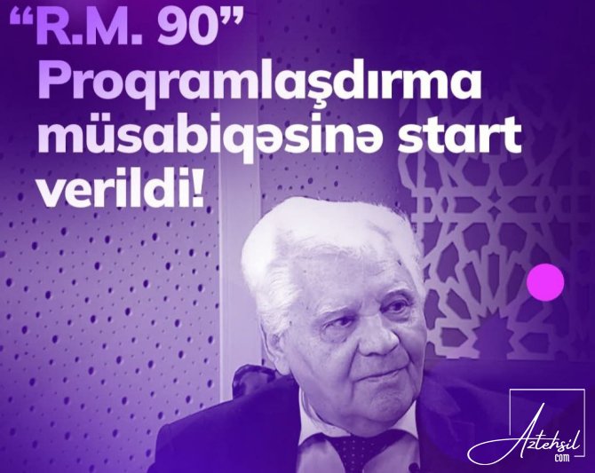 2-ci “R.M. 90” Proqramlaşdırma Müsabiqəsinə qeydiyyat başladı!