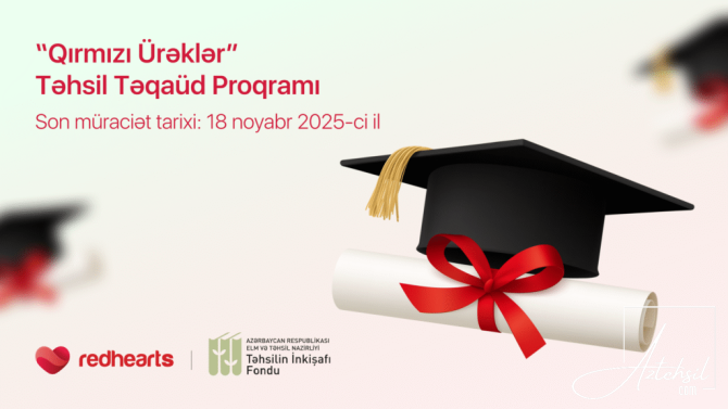 “Qırmızı Ürəklər” Təhsil Təqaüd Proqramına qəbul başlayıb