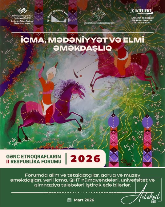Gənc Etnoqrafların II Respublika Forumu keçiriləcək