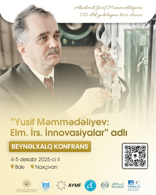“Yusif Məmmədəliyev: Elm. İrs. İnnovasiyalar” adlı beynəlxalq konfrans keçiriləcək